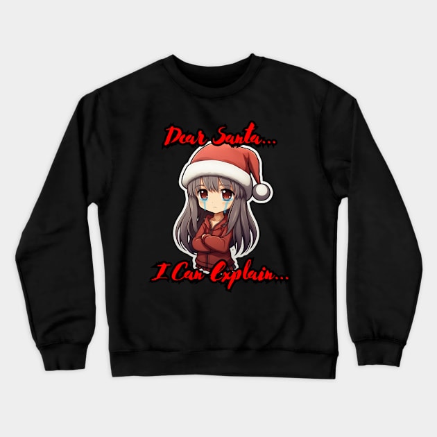 Dear Santa I Can Explain Anime Girl Crewneck Sweatshirt by MaystarUniverse